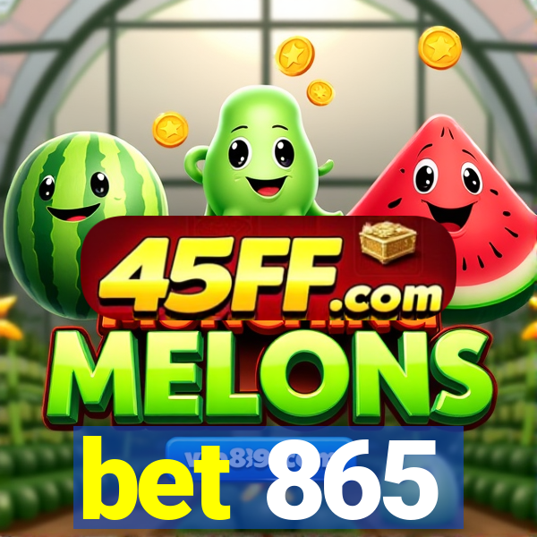 bet 865
